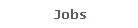 Jobs